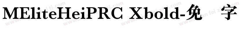 MEliteHeiPRC Xbold字体转换
